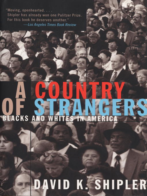 Title details for A Country of Strangers by David K. Shipler - Available